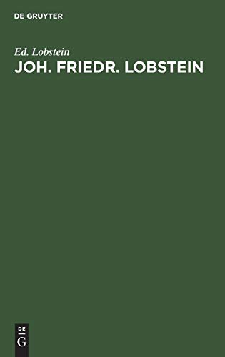 Joh. Friedr. Lobstein by Ed Lobstein ISBN 9783111283678