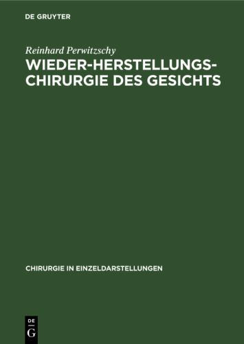 Wiederherstellungschirurgie des Gesichts by Reinhard Perwitzschy ISBN 9783111292427