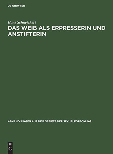 Das Das Weib ALS Erpresserin Und Anstifterin by Hans Schneickert ISBN 9783111293011