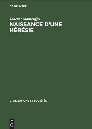 Naissance d'Une Hrsie by Tadeusz Manteuffel ISBN 9783112306147