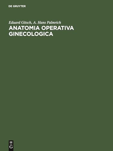 Anatomia Operativa Ginecologica by Eduard Gitsch ISBN 9783112307175