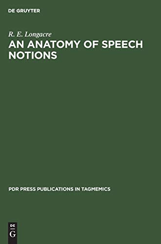 An anatomy of speech notions by R E Longacre ISBN 9783112329917
