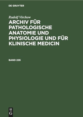 Rudolf Virchow: Archiv Fr Pathologische Anatomie Und Physiologie Und Fr Klinische Medicin. Band 226 by D Von Hansemann ISBN 9783112373095