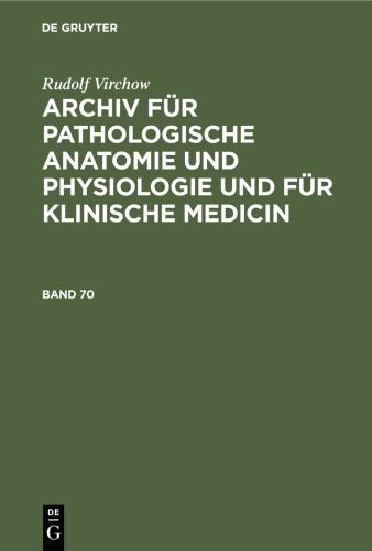 Rudolf Virchow: Archiv Fr Pathologische Anatomie Und Physiologie Und Fr Klinische Medicin. Band 70 by Rudolf Virchow ISBN 9783112409435