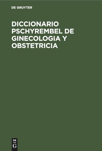 Diccionario Pschyrembel de Ginecologia Y Obstetricia by Christoph Zink ISBN 9783112418239