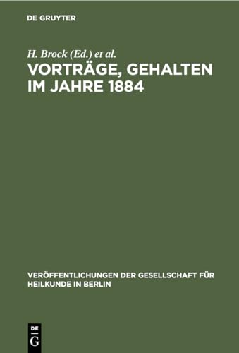 Vortrge, Gehalten Im Jahre 1884 by H Brock ISBN 9783112423479