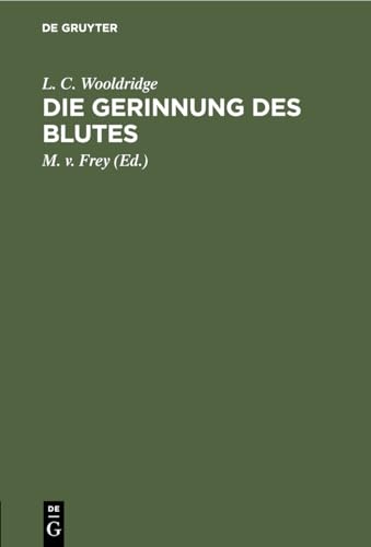 Die Gerinnung Des Blutes by L C Wooldridge ISBN 9783112423974