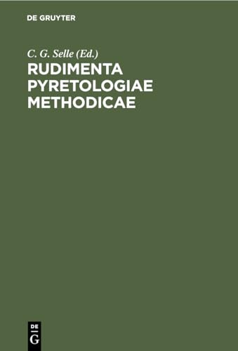 Rudimenta Pyretologiae Methodicae by C G Selle ISBN 9783112447635