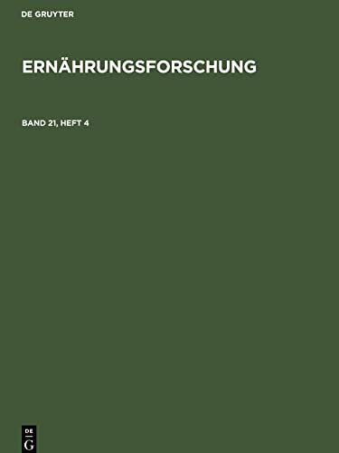 Ernhrungsforschung. Band 21, Heft 4 by No Contributor ISBN 9783112488355