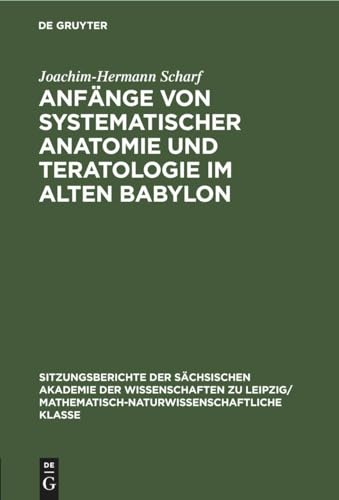Anfnge Von Systematischer Anatomie Und Teratologie Im Alten Babylon by Joachim-Hermann Scharf ISBN 9783112584712