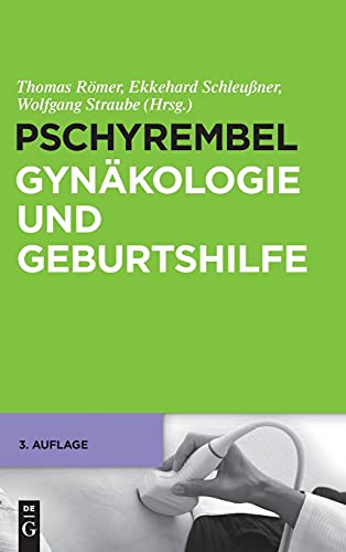 Pschyrembel Gynakologie Und Geburtshilfe 3. Auflage by Wolfgang Straube ISBN 9783119159159