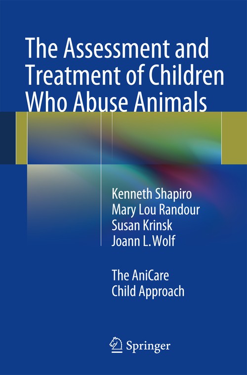 The Assessment and Treatment of Children Who Abuse Animals by Kenneth Shapiro ISBN 9783319010885