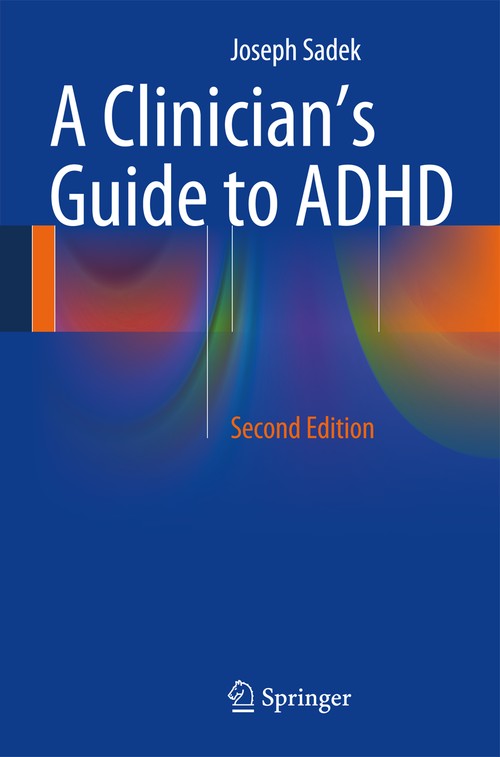 A Clinician's Guide to ADHD by Joseph Sadek ISBN 9783319023588