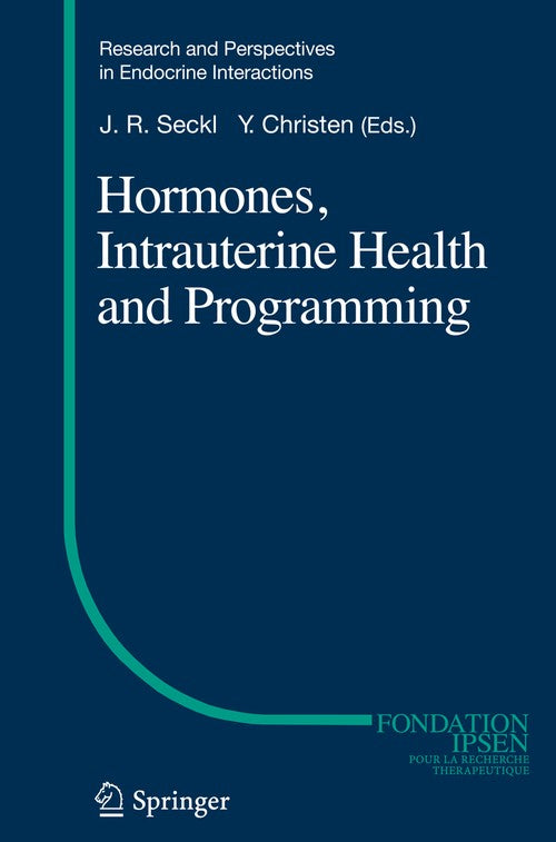 Hormones, Intrauterine Health and Programming by Jonathan R Seckl ISBN 9783319025902