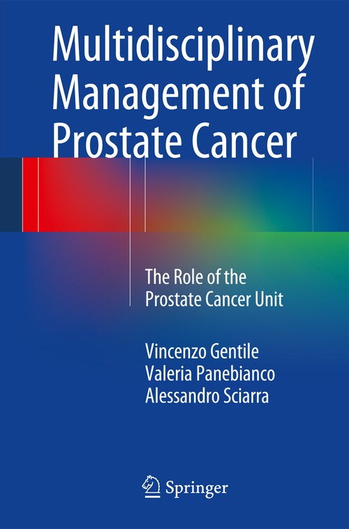 Multidisciplinary Management of Prostate Cancer by Vincenzo Gentile ISBN 9783319043845