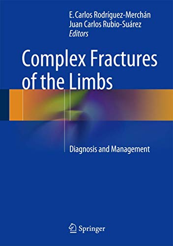 Complex Fractures of the Limbs by E Rodrguezmerchn ISBN 9783319044408