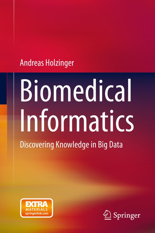 Biomedical Informatics by Andreas Holzinger ISBN 9783319045276