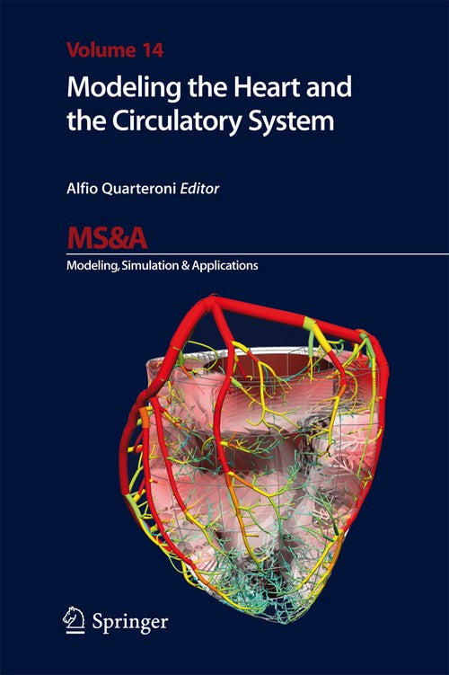 Modeling the Heart and the Circulatory System by Alfio Quarteroni ISBN 9783319052298