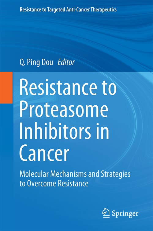 Resistance to Proteasome Inhibitors in Cancer by Q Ping Dou ISBN 9783319067513