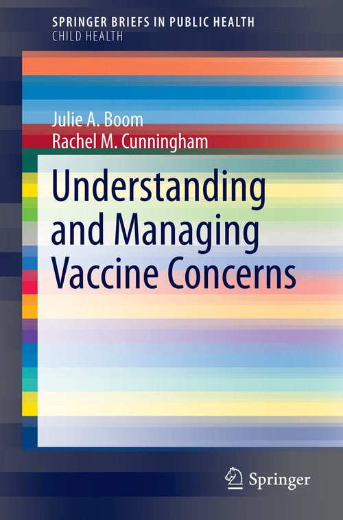 Understanding and Managing Vaccine Concerns by Julie A Boom ISBN 9783319075624