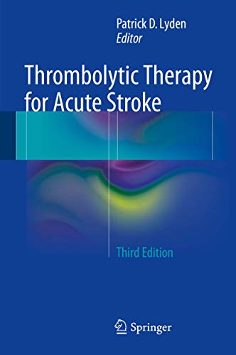 Thrombolytic Therapy for Acute Stroke by Patrick D Lyden ISBN 9783319075747