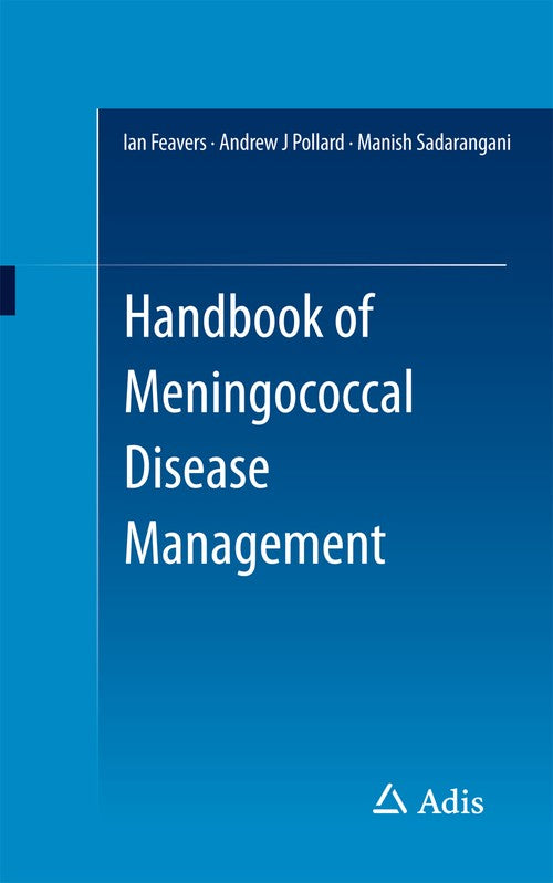 Handbook of Meningococcal Disease Management by Ian Feavers ISBN 9783319086279