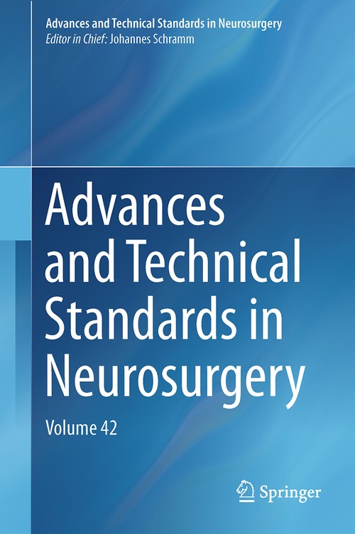 Advances and Technical Standards in Neurosurgery by Johannes Schramm ISBN 9783319090658