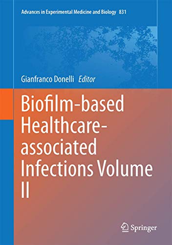 Biofilm-based Healthcare-associated Infections by Gianfranco Donelli ISBN 9783319097817