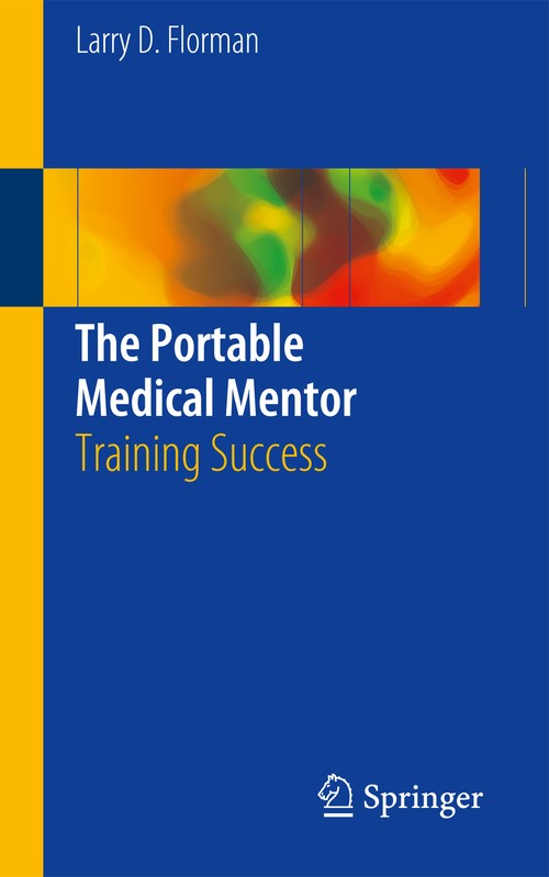 The Portable Medical Mentor by Larry D Florman ISBN 9783319098517
