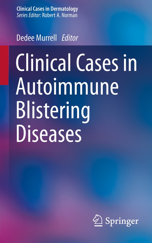 Clinical Cases in Autoimmune Blistering Diseases by Dde Murrell ISBN 9783319101477