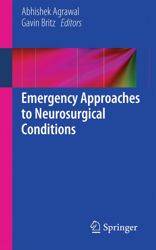Emergency Approaches to Neurosurgical Conditions by Abhishek Agrawal ISBN 9783319106922
