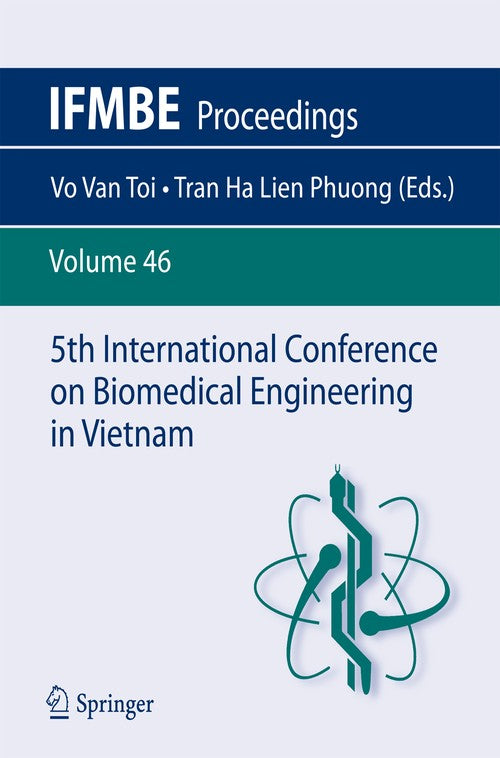 5th International Conference on Biomedical Engineering in Vietnam by Vo Van Toi ISBN 9783319117751