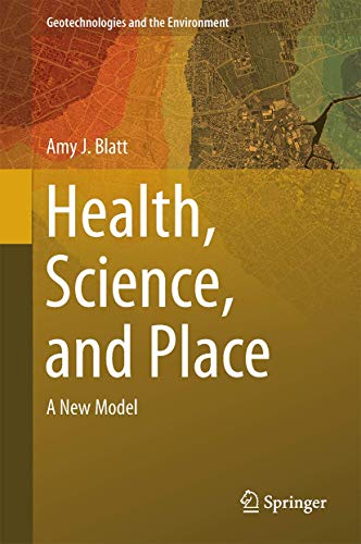 Health, Science, and Place by Amy J Blatt ISBN 9783319120027