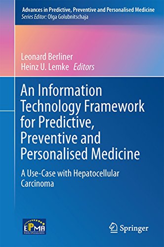 An Information Technology Framework for Predictive, Preventive and Personalised Medicine by Leonard Berliner