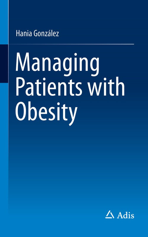 Managing Patients with Obesity by Hania Gonzlez ISBN 9783319123301