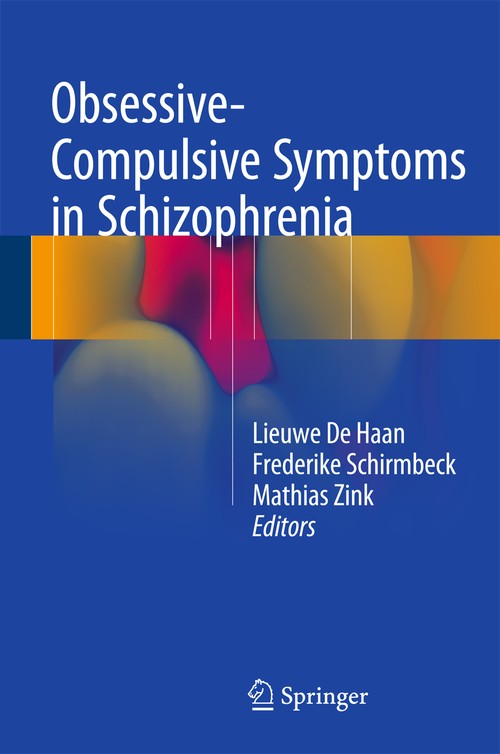 Obsessive-Compulsive Symptoms in Schizophrenia by Lieuwe De Haan ISBN 9783319129518