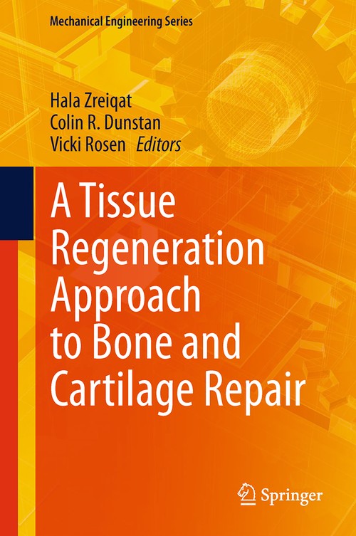 A Tissue Regeneration Approach to Bone and Cartilage Repair by Hala Zreiqat ISBN 9783319132655