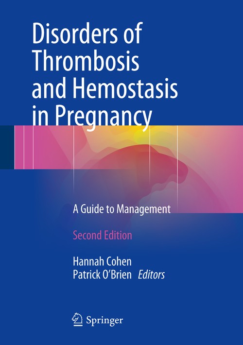 Disorders of Thrombosis and Hemostasis in Pregnancy by Hannah Cohen ISBN 9783319151199