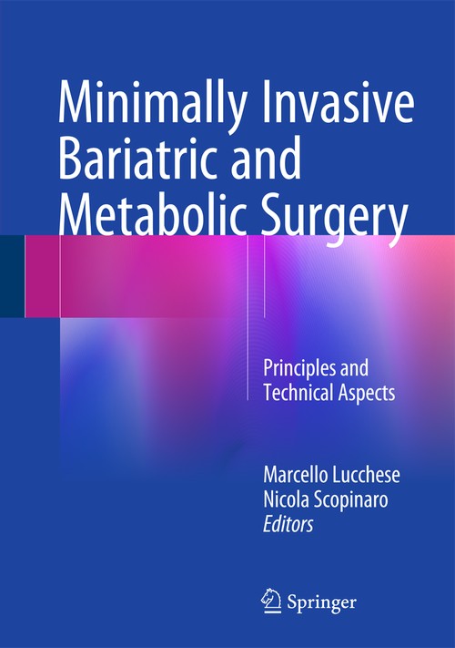 Minimally Invasive Bariatric and Metabolic Surgery by Marcello Lucchese ISBN 9783319153551