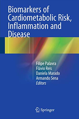 Biomarkers of Cardiometabolic Risk, Inflammation and Disease by Filipe Palavra ISBN 9783319160177