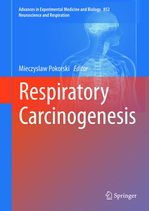 Respiratory Carcinogenesis by Mieczyslaw Pokorski ISBN 9783319169217