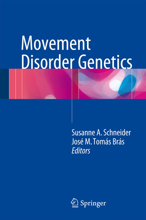 Movement Disorder Genetics by Susanne A Schneider ISBN 9783319172224