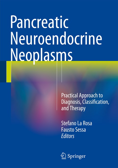 Pancreatic Neuroendocrine Neoplasms by Stefano La Rosa ISBN 9783319172347