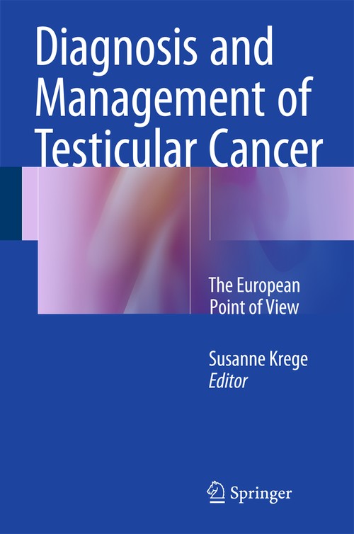 Diagnosis and Management of Testicular Cancer by Susanne Krege ISBN 9783319174662