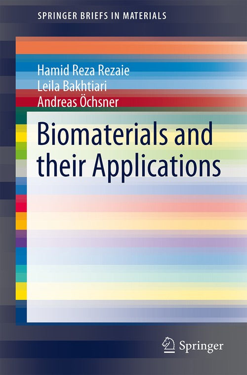 Biomaterials and Their Applications by Hamid Reza Rezaie ISBN 9783319178455