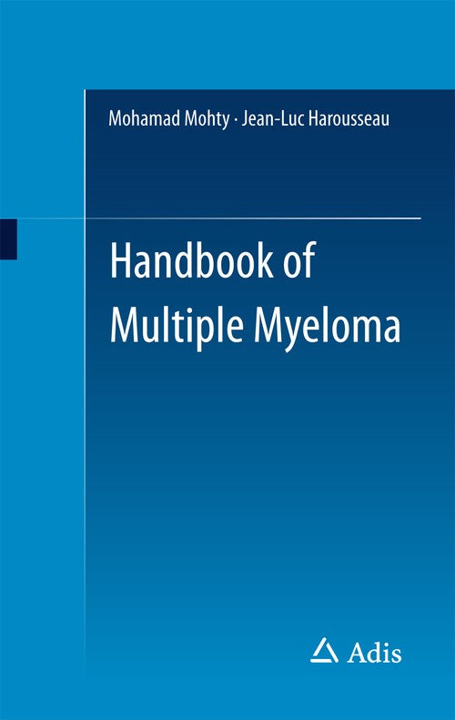 Handbook of Multiple Myeloma by Mohamad Mohty ISBN 9783319182179