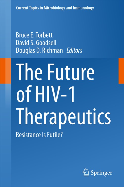The Future of HIV-1 Therapeutics by Bruce E Torbett ISBN 9783319185170