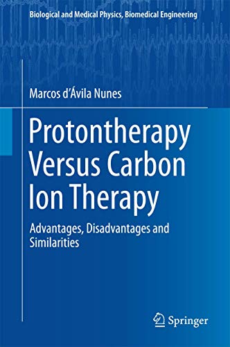 Protontherapy Versus Carbon Ion Therapy by Nunes ISBN 9783319189826