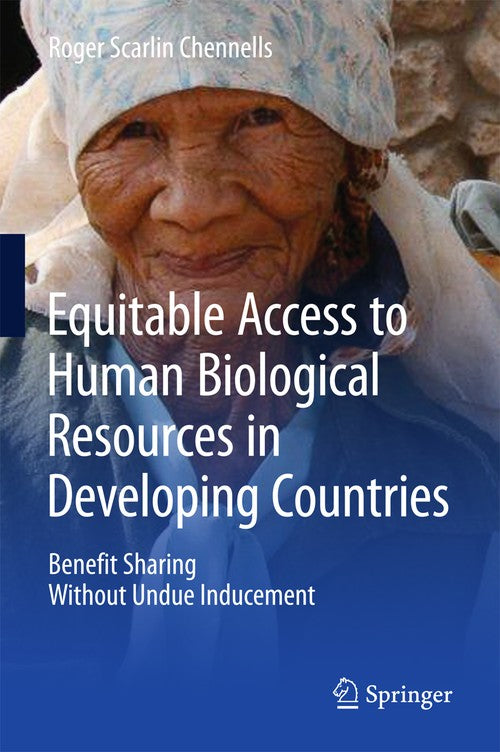 Equitable Access to Human Biological Resources in Developing Countries by Roger Scarlin Chennells ISBN 9783319197241