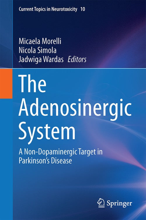 The Adenosinergic System by Micaela Morelli ISBN 9783319202723